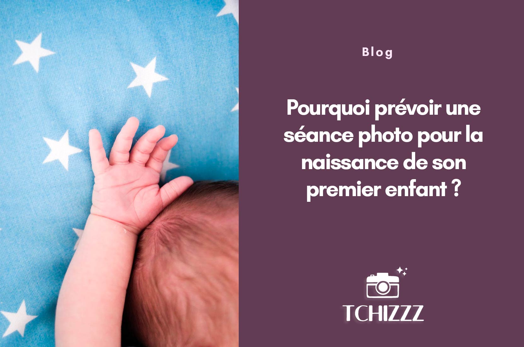 You are currently viewing Pourquoi prévoir une séance photo pour la naissance de son premier enfant ?