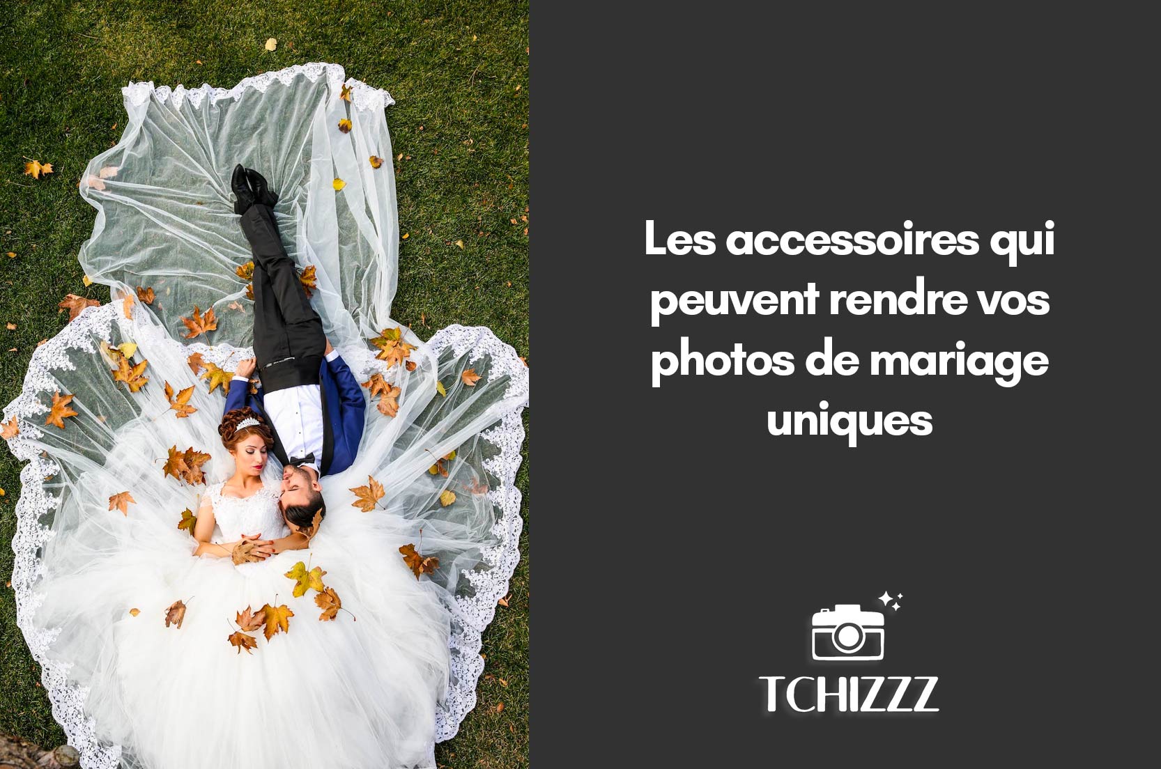 You are currently viewing Les accessoires qui peuvent rendre vos photos de mariage uniques