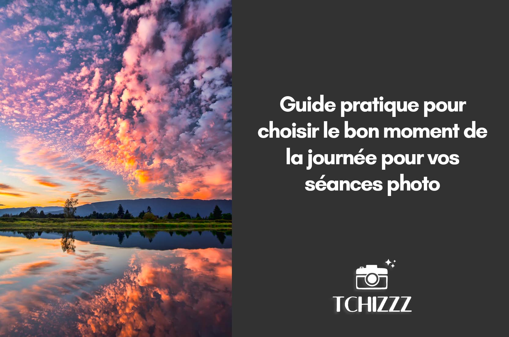 You are currently viewing Guide Pratique pour Choisir le Bon Moment de la Journée pour vos Séances Photo