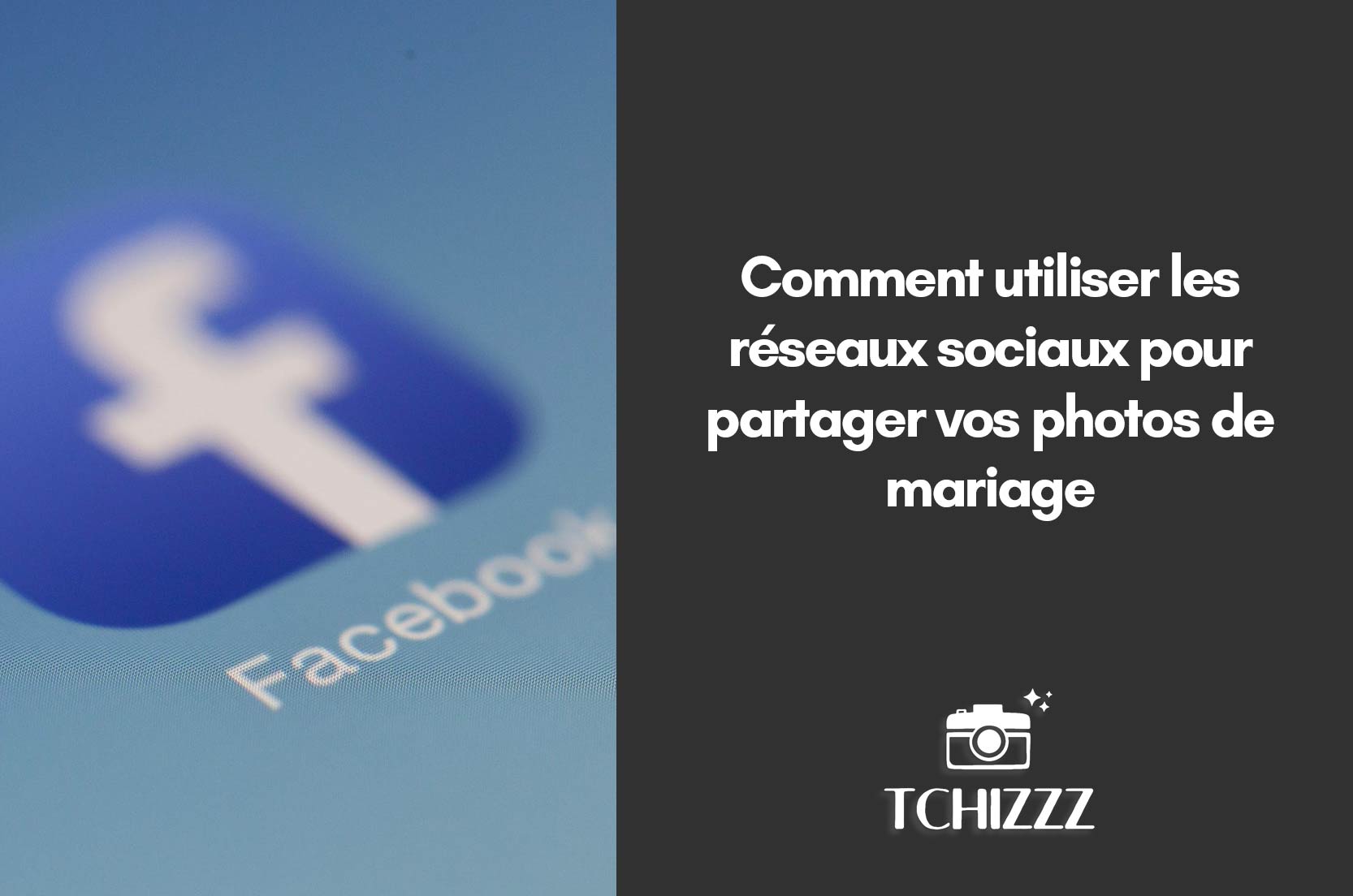 You are currently viewing Comment utiliser les réseaux sociaux pour partager vos photos de mariage